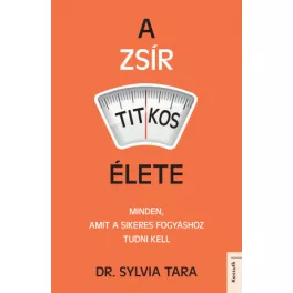 A zsír titkos élete - Dr. Sylvia Tara