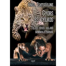 Gyors és gyilkos - Pavel Tsatsouline